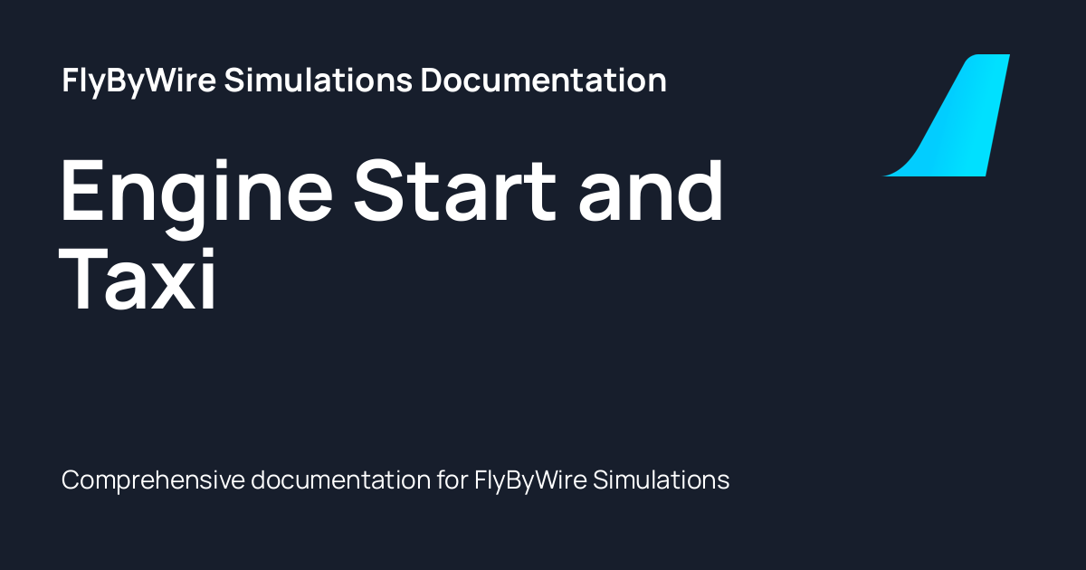 Engine Start and Taxi - FlyByWire Simulations Documentation